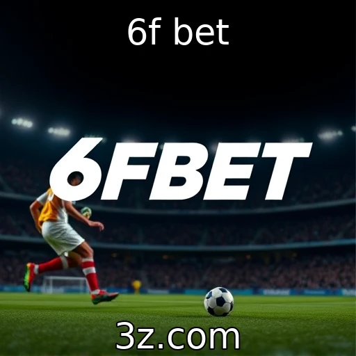 6f bet Como as apostas esportivas estão transformando o mercado brasileiro